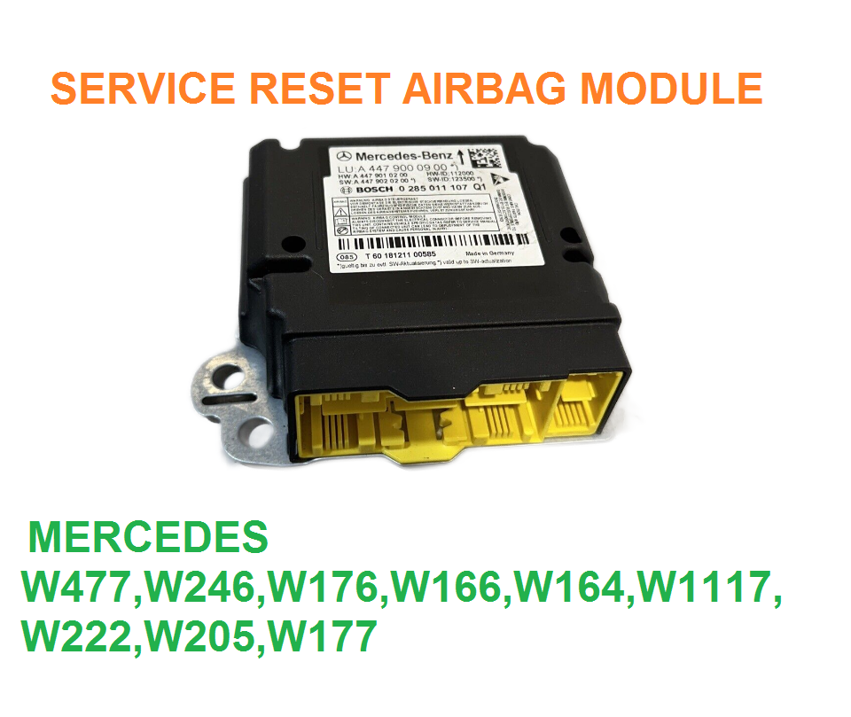 SERVICE RESET AIRBAG MODULE MERCEDES W477,W246,W176,W166,W164,W1117,W222,W205,W177